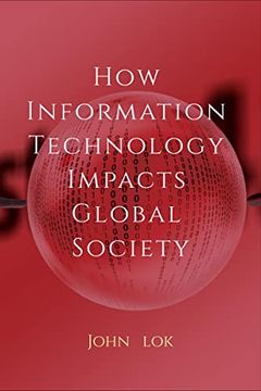 portada How Information Technology Impacts Global Society (en Inglés)
