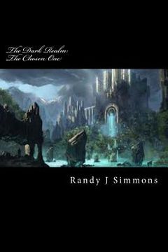 The Dark Realm: The Chosen One (en Inglés)