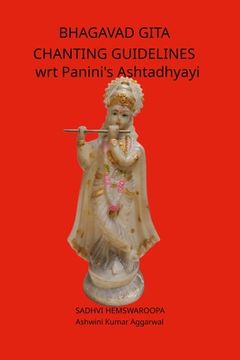 portada Bhagavad Gita Chanting Guidelines wrt Panini's Ashtadhyayi (en Inglés)