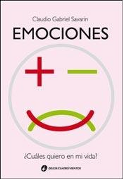 Libro Emociones Positivas Emociones Negativas Savarin Claudio Isbn 9789870808046 Comprar En Buscalibre