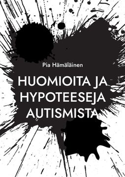 portada Huomioita ja hypoteeseja autismista (en Finlandés)