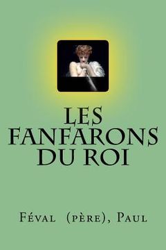 portada Les Fanfarons du Roi (en Francés)