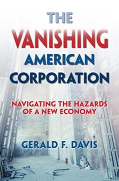 portada The Vanishing American Corporation: Navigating the Hazards of a new Economy 