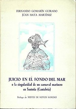 portada Juicio en el Fondo del mar o la Singularidad de un Carnaval Marinero en Santoña (Cantabria).