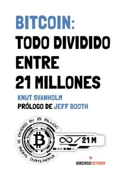 portada Bitcoin: Todo Dividido Entre 21 Millones