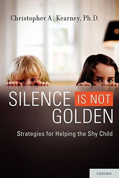 portada Silence is not Golden: Strategies for Helping the shy Child 