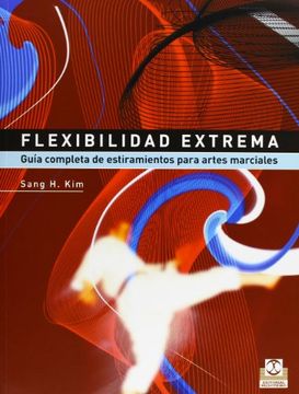 portada Flexibilidad Extrema: Guía Completa de Estiramientos Para Artes Marciales