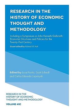 portada Research in the History of Economic Thought and Methodology: Including a Symposium on John Kenneth Galbraith: Economic Structures and Policies for the. Thought and Methodology, V41, Part c) (en Inglés)