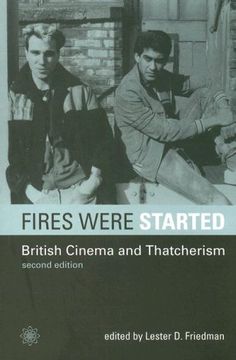portada Fires Were Started: British Cinema and Thatcherism (en Inglés)