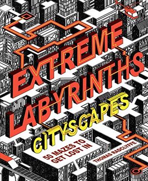 portada Extreme Labyrinths Cityscapes (en Inglés)