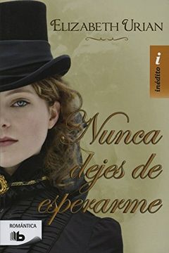portada Nunca Dejes De Esperarme (in Spanish)