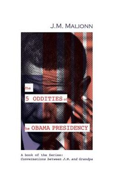 portada The Five Oddities of The Obama Presidency (en Inglés)