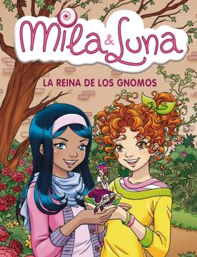 portada La reina de los gnomos (Mila & Luna 13) (MILA Y LUNA)
