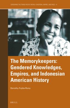 portada The Memorykeepers: Gendered Knowledges, Empires, and Indonesian American History (en Inglés)