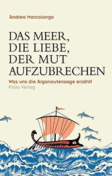 portada Das Meer, die Liebe, der mut Aufzubrechen: Was uns die Argonautensage Erzählt (Transfer Bibliothek) (en Alemán)