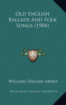 portada old english ballads and folk songs (1904)