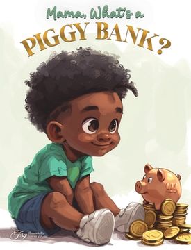portada Mama, What Is A Piggy Bank? (in English)