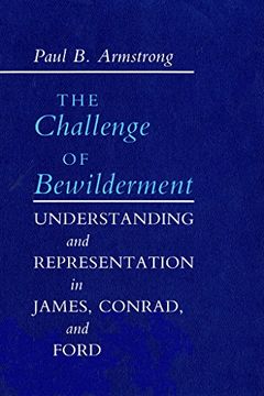 portada The Challenge of Bewilderment: Understanding and Representation in James, Conrad, and Ford (in English)