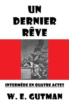portada Un Dernier Reve: Intermede En Quatre Actes (en Francés)