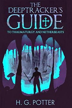 portada The Deeptracker's Guide: To Thaumaturgy and Netherbeasts (in English)