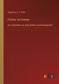 portada Freifrau von Bunsen: Ein Lebensbild, aus ihren Briefen zusammengestellt (in German)