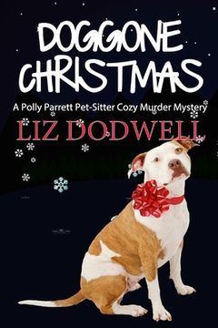 portada Doggone Christmas: A Polly Parrett Pet-Sitter Cozy Murder Mystery (Book 1) 