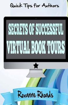portada Secrets of Successful Virtual Book Tours: Quick Tips for Authors (en Inglés)