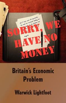 portada sorry, we have no money - britain's economic problem (en Inglés)