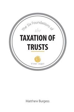 portada The Six Foundations of the Taxation of Trusts (en Inglés)