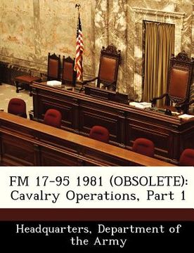 portada fm 17-95 1981 (obsolete): cavalry operations, part 1 (en Inglés)
