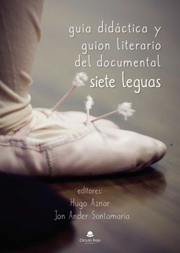 portada Guia Didactica y Guion Literario del Documental Siete Leguas