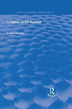 portada Longinus on the Sublime: The Greek Text Edited After the Manuscript (Routledge Revivals) (in English)