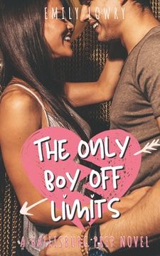 portada The Only Boy Off Limits: A Sweet YA Prep School Romance (in English)