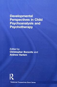 portada Developmental Perspectives in Child Psychoanalysis and Psychotherapy (Relational Perspectives Book Series) (en Inglés)