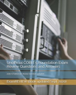 portada Unofficial COBIT 5 Foundation Exam Review Questions and Answers 2016/17 Edition: 90+ Review Questions included (en Inglés)
