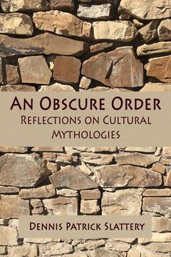 portada An Obscure Order: Reflections on Cultural Mythologies 