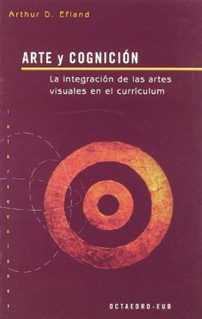 portada Arte y Cognicion: Integracion de las Artes Visuales en el Curricu lum