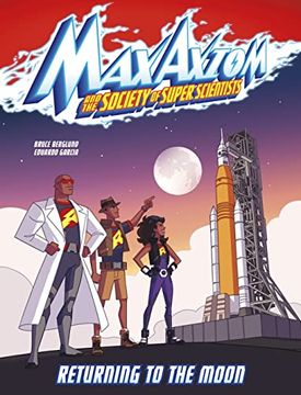 portada Returning to the Moon: A max Axiom Super Scientist Adventure (Max Axiom and the Society of Super Scientists) (in English)