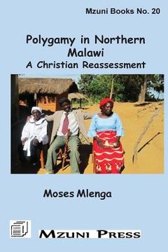 portada Polygamy in Northern Malawi. A Christian Reassessment