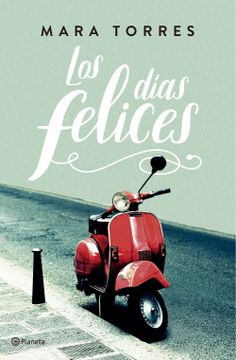 portada Los Días Felices (Autores Españoles e Iberoamericanos) (in Spanish)