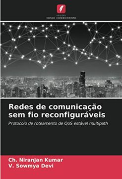 portada Redes de Comunicação sem fio Reconfiguráveis: Protocolo de Roteamento de qos Estável Multipath (en Portugués)