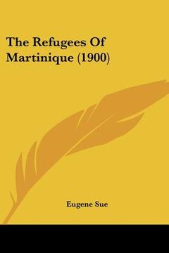 portada the refugees of martinique (1900)