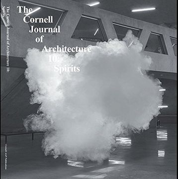 Cornell Journal of Architecture 10: Spirits (The Cornell Journal of Architecture) (en Inglés)
