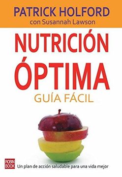 portada Nutrición Óptima: Guía Fácil: Un Plan de Acción Saludable Para Una Vida Mejor (in Spanish)