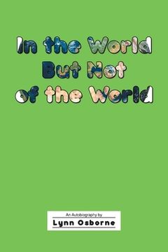 portada In the World But Not of the World (en Inglés)