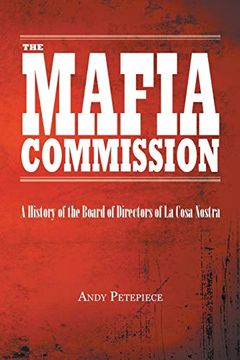 portada The Mafia Commission: A History of the Board of Directors of la Cosa Nostra (in English)