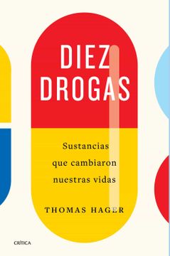 portada Diez Drogas: Sustancias que Cambiaron Nuestras Vidas (in Spanish)