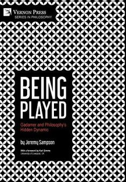 portada Being Played: Gadamer and Philosophy's Hidden Dynamic (en Inglés)