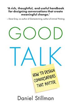 portada Good Talk: How to Design Conversations That Matter (en Inglés)