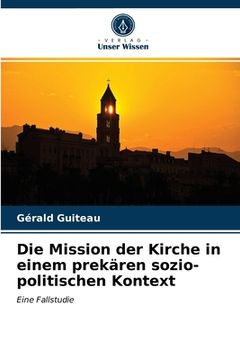 portada Die Mission der Kirche in einem prekären sozio-politischen Kontext (in German)